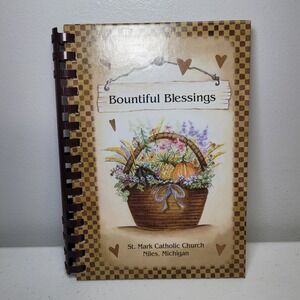 Bountiful Blessings St Mark Catholic Church Cook Book Niles Michigan 2009